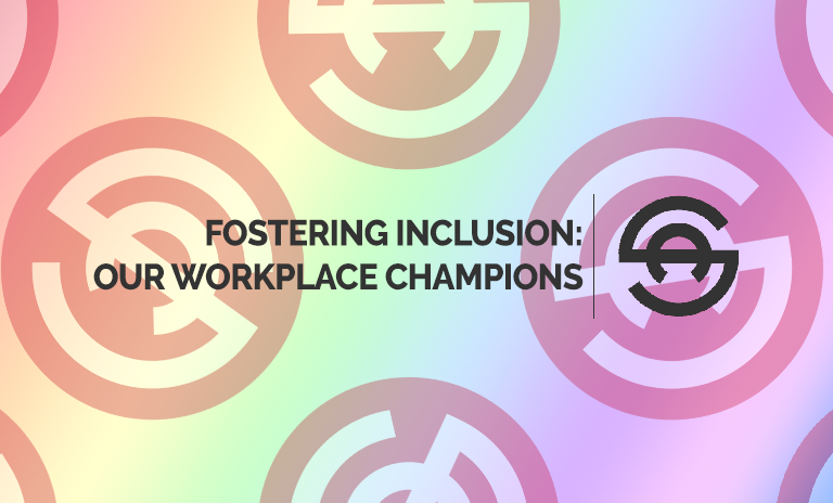 Text reads "Fostering Inclusion: Our Workplace Champions" on a rainbow background.