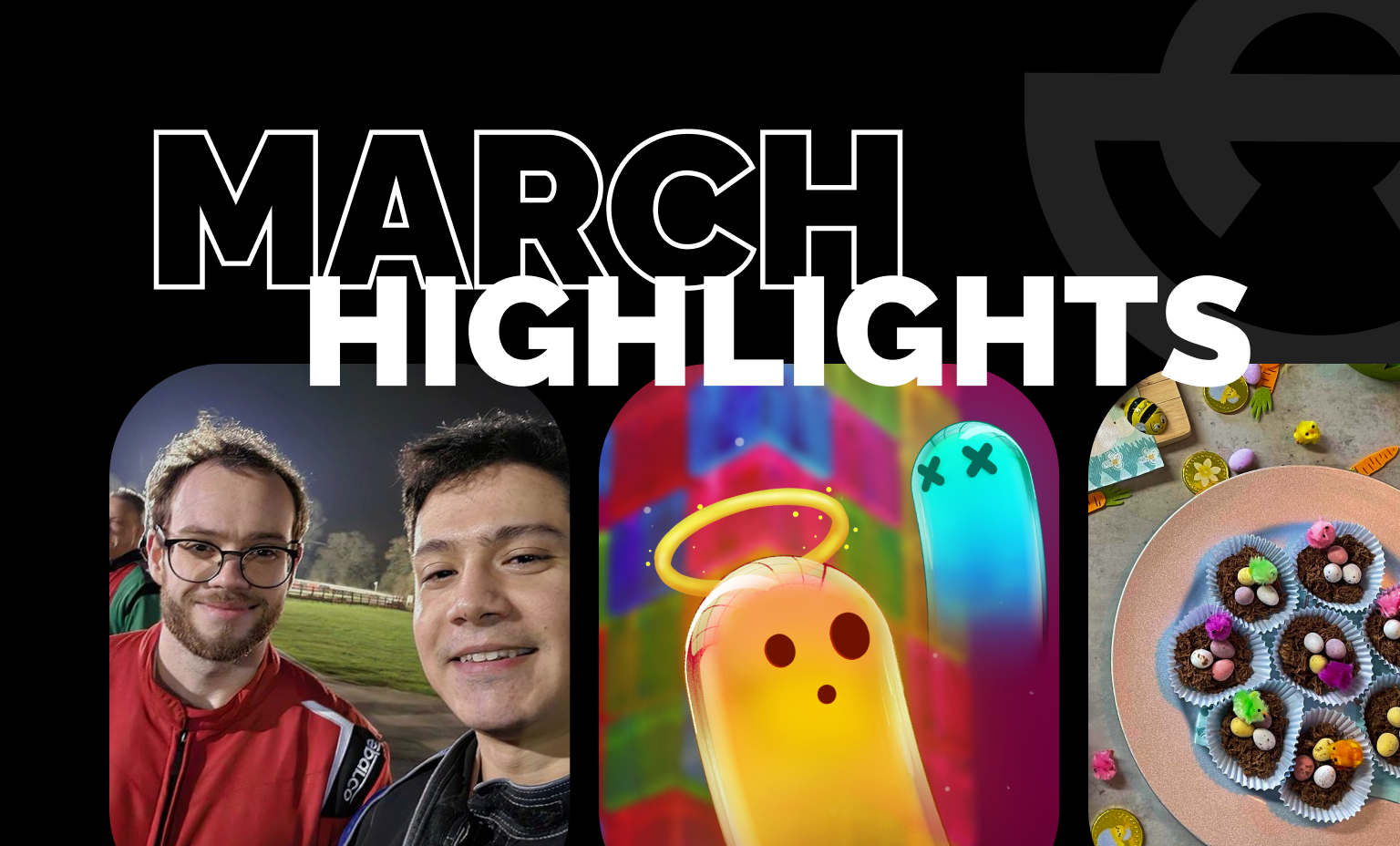 March Highlights